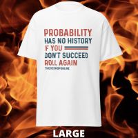 SPECIAL OFFER TDSO Gamer T-Shirt &#039;Probability has no history&#039; WHITE LARGE 33% OFF